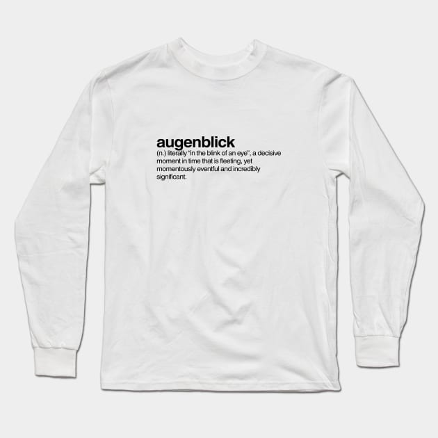 Augenblick Long Sleeve T-Shirt by Onomatophilia